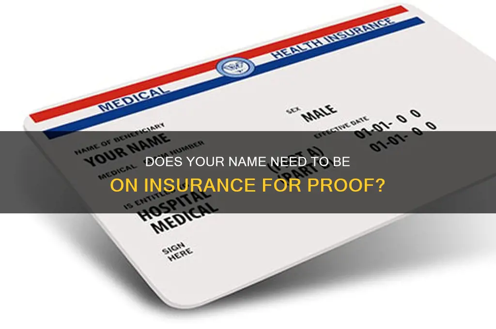 does your name have to be on insurance for proof