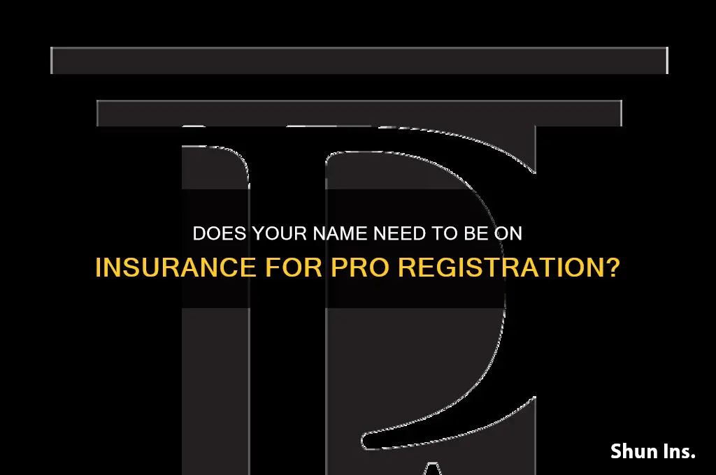 does your name have to be on insurance for prro