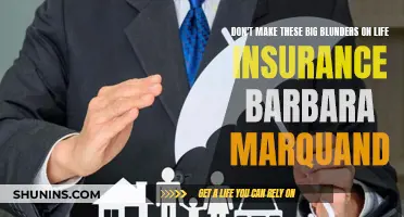 Big Life Insurance Blunders: Barbara Marquand's Guide