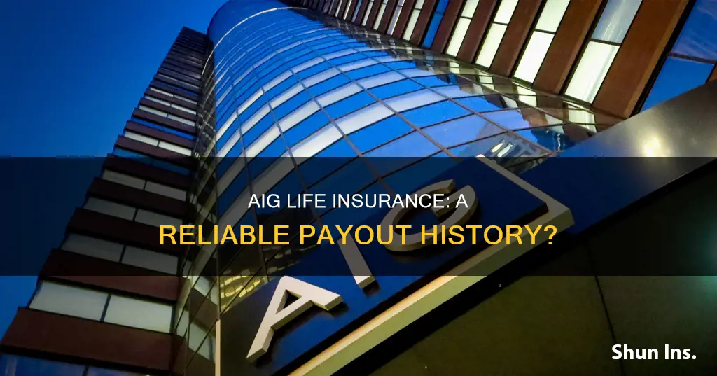 has aig life insurance always paid