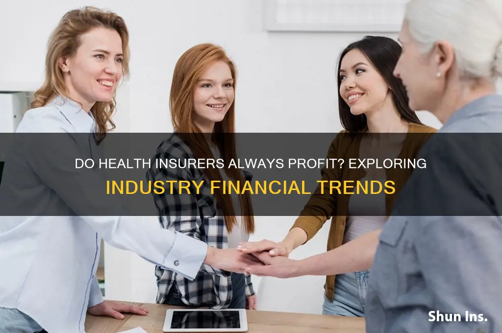 has any health insurer not made a profit