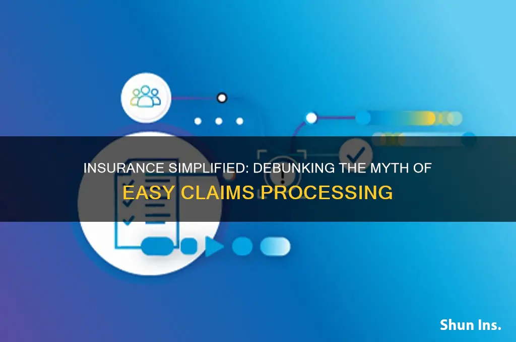 has any insurance ever been easy to deal with