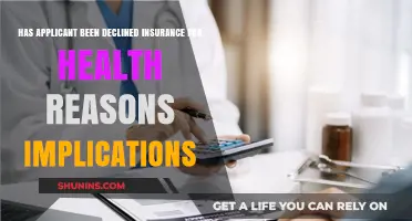 Declined Health Insurance: Understanding Implications for Rejected Applicants