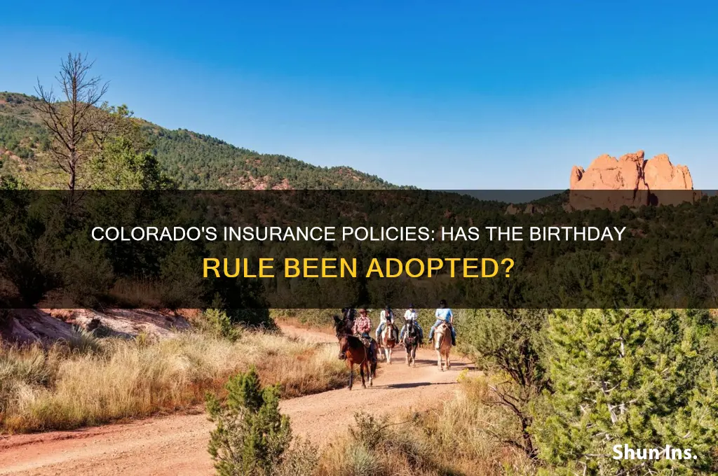 has colorado adopted the birthday rule regarding insurance