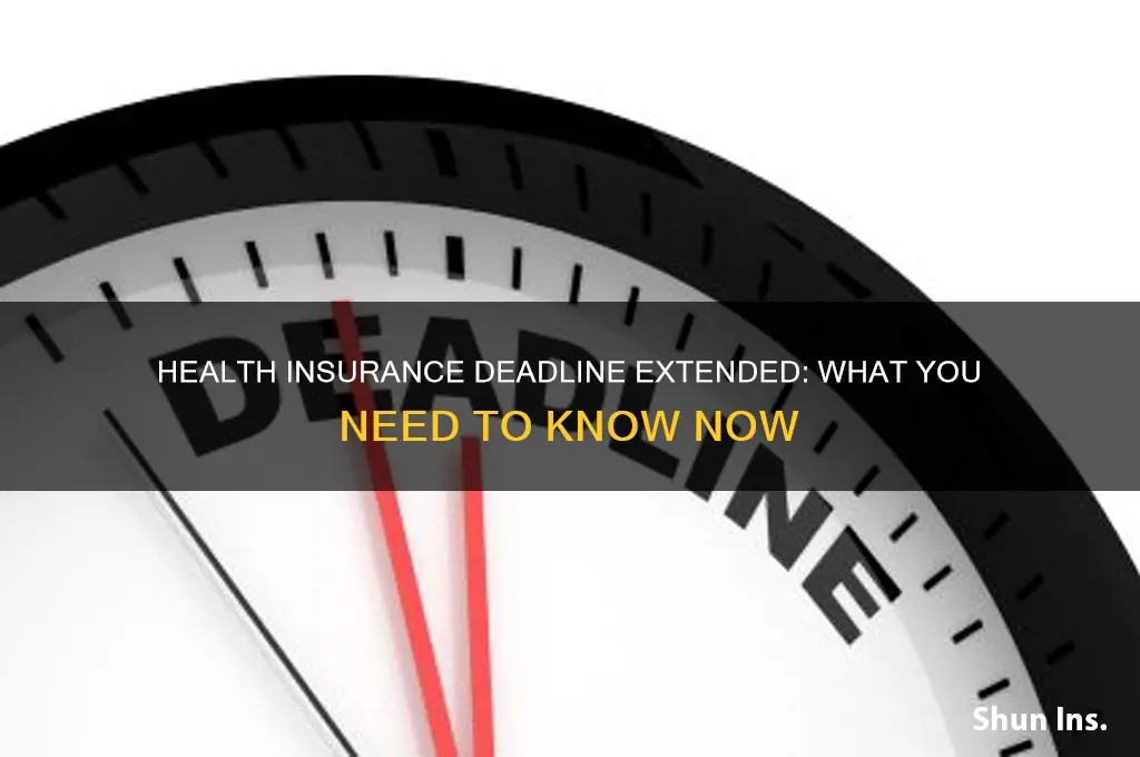 has the health insurance deadline been extended