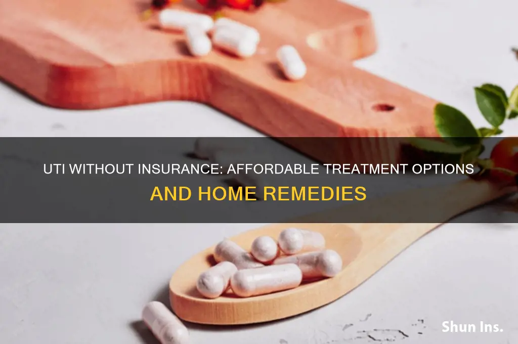 have a uti and no health insurance