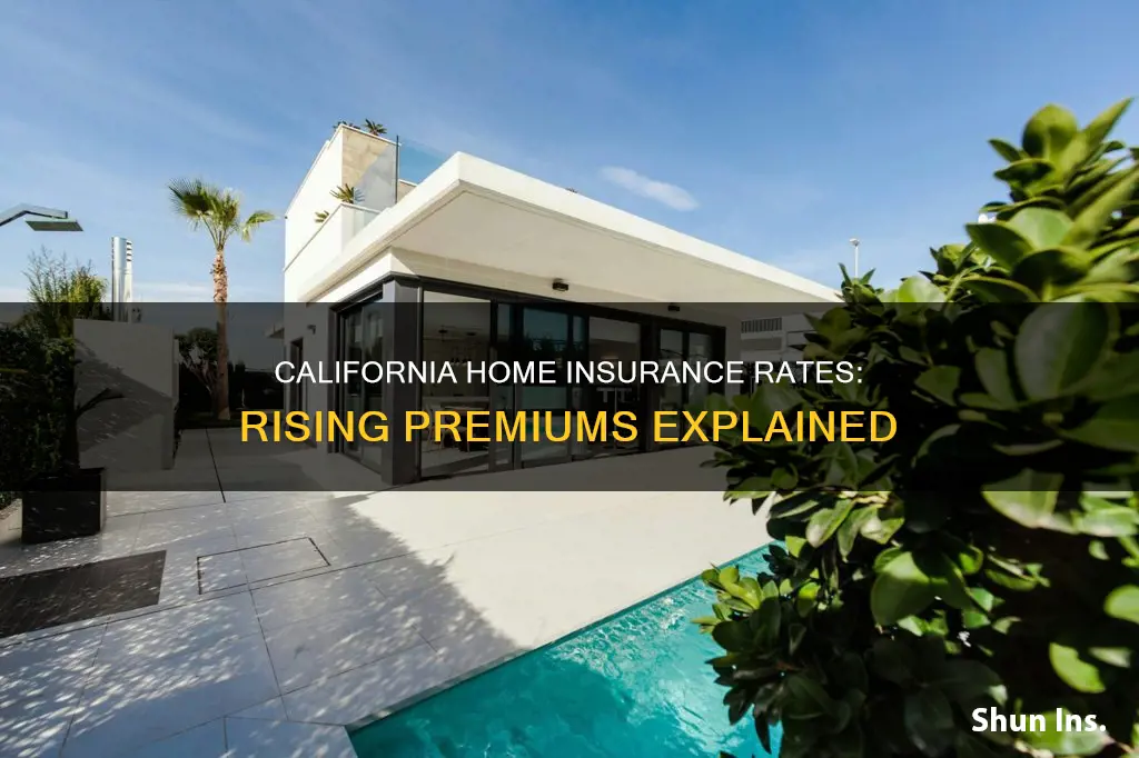 have homeowners insurance rates gone up in California