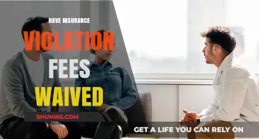 How to Get Insurance Violation Fees Waived: A Comprehensive Guide