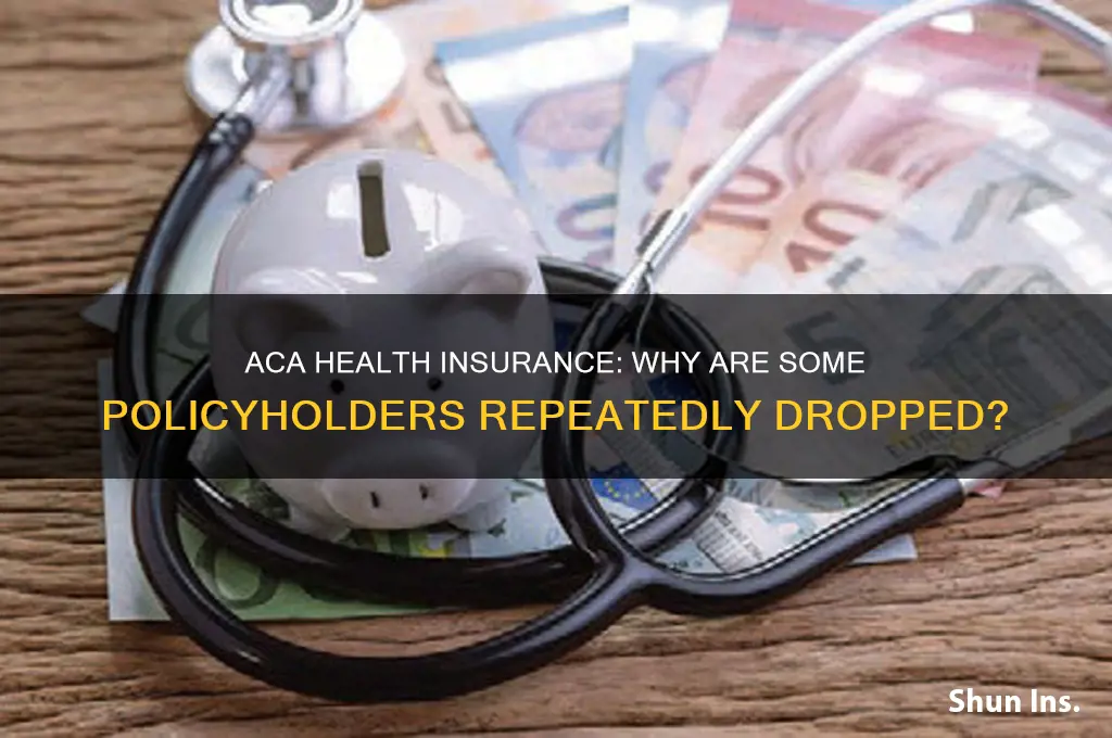 have people been dropped by health insurance repeatedly under aca