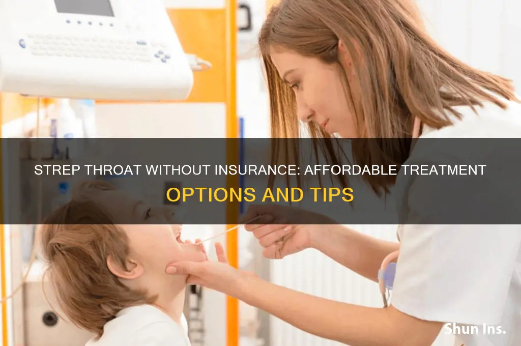 have strep throat no insurance