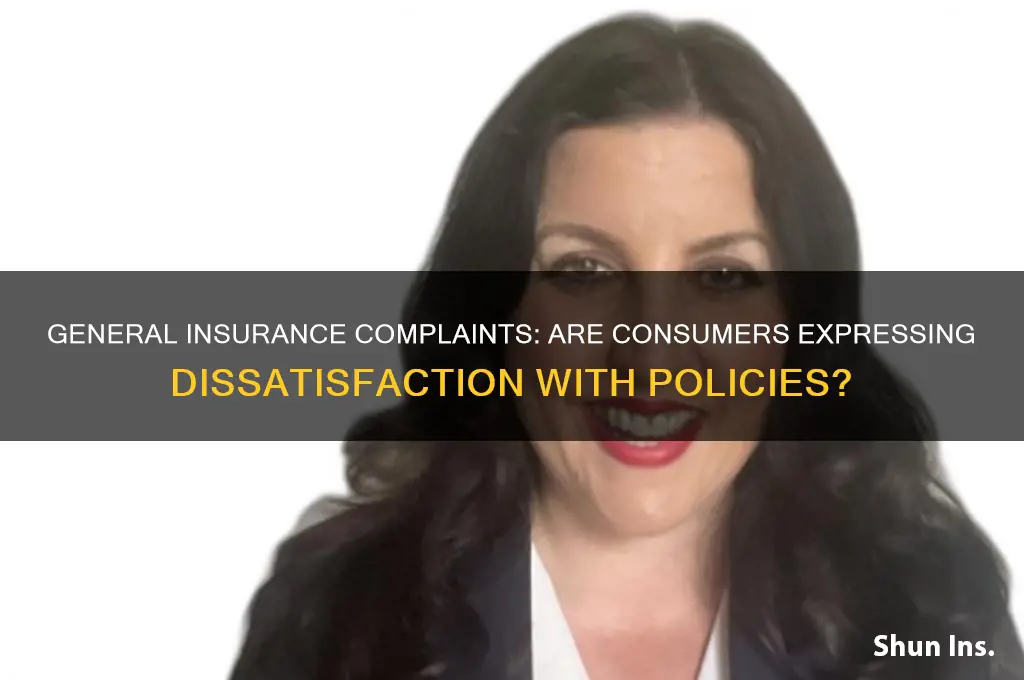 have there been complaints for the general insurance