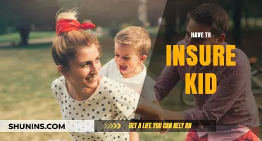 Why You Have to Insure Your Kid: A Parent's Guide