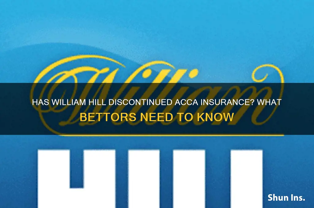 have william hill stopped acca insurance