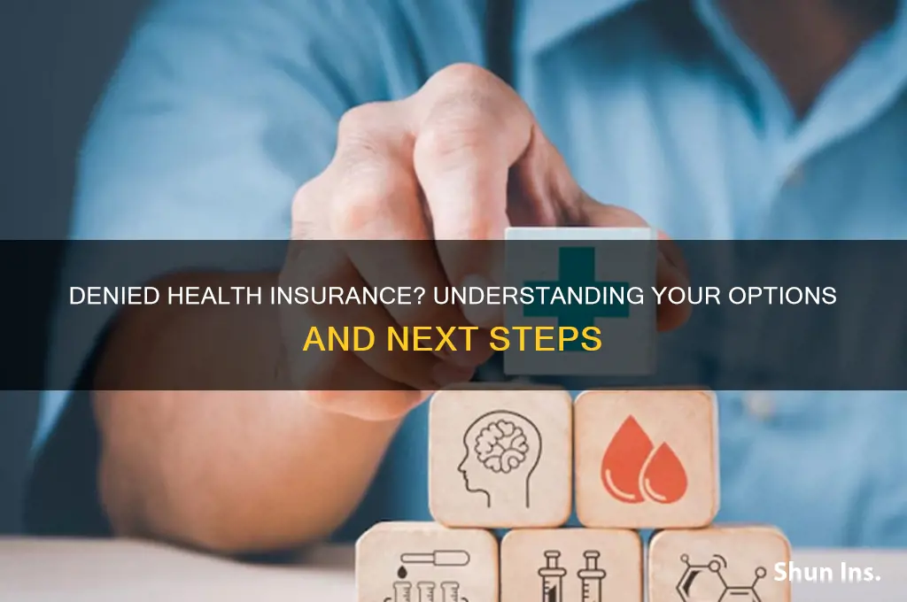 have you been turned down for health insurance