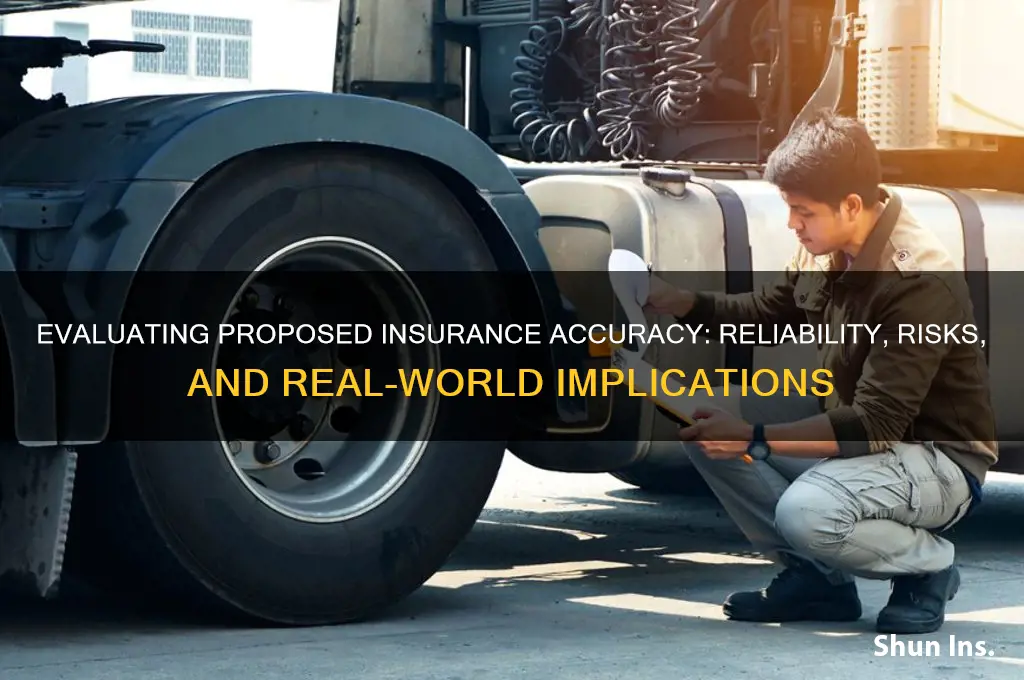 how accurate is proposed insurance