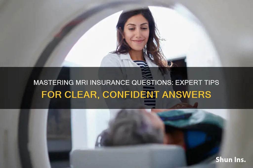 how answer insurance questions for mri