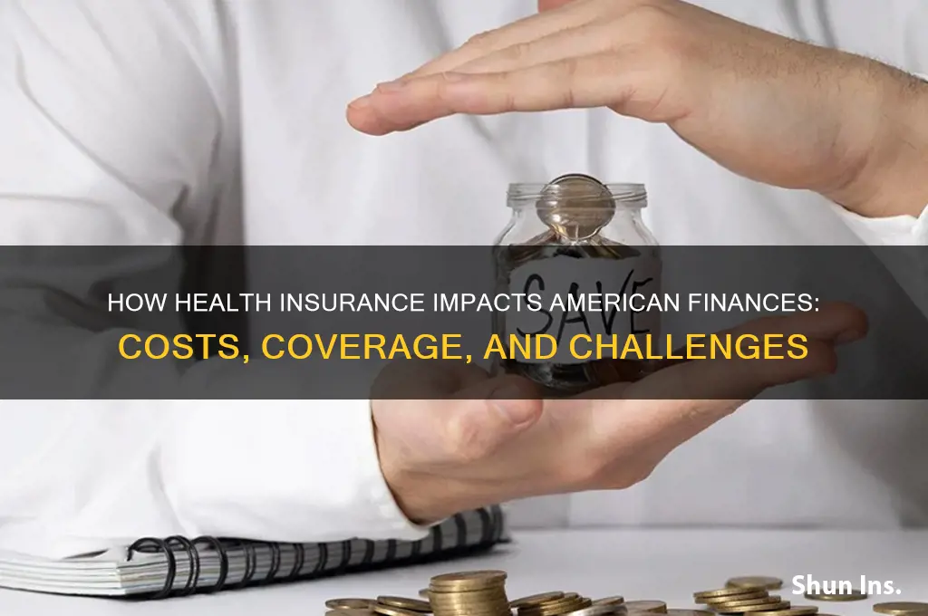 how are americans affects finacially by health insurance