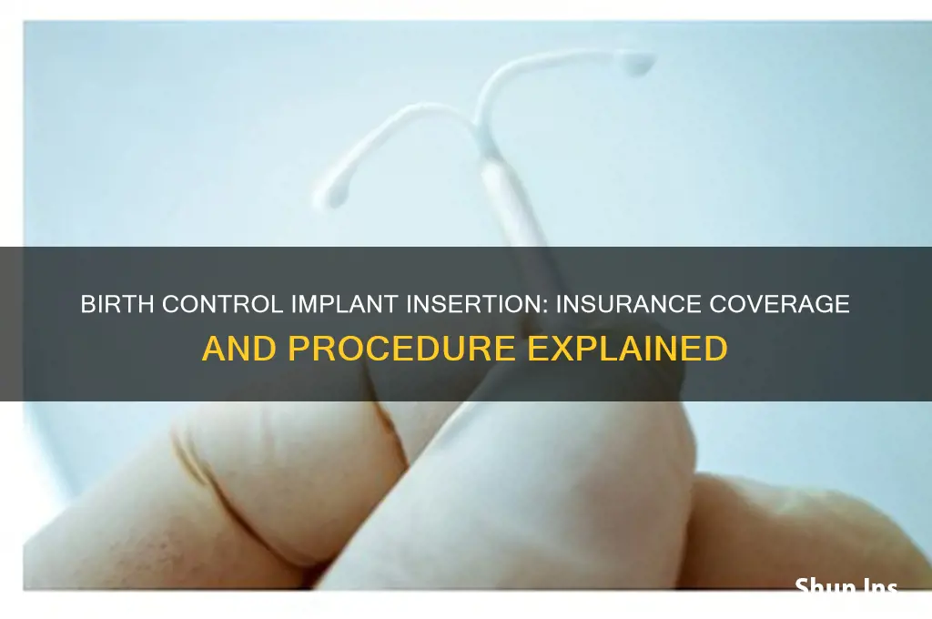 how are birth control implant inserted insurance
