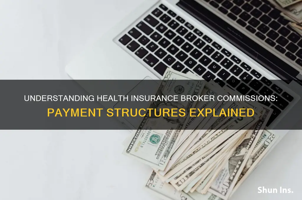 how are health insurance broker commissions paid