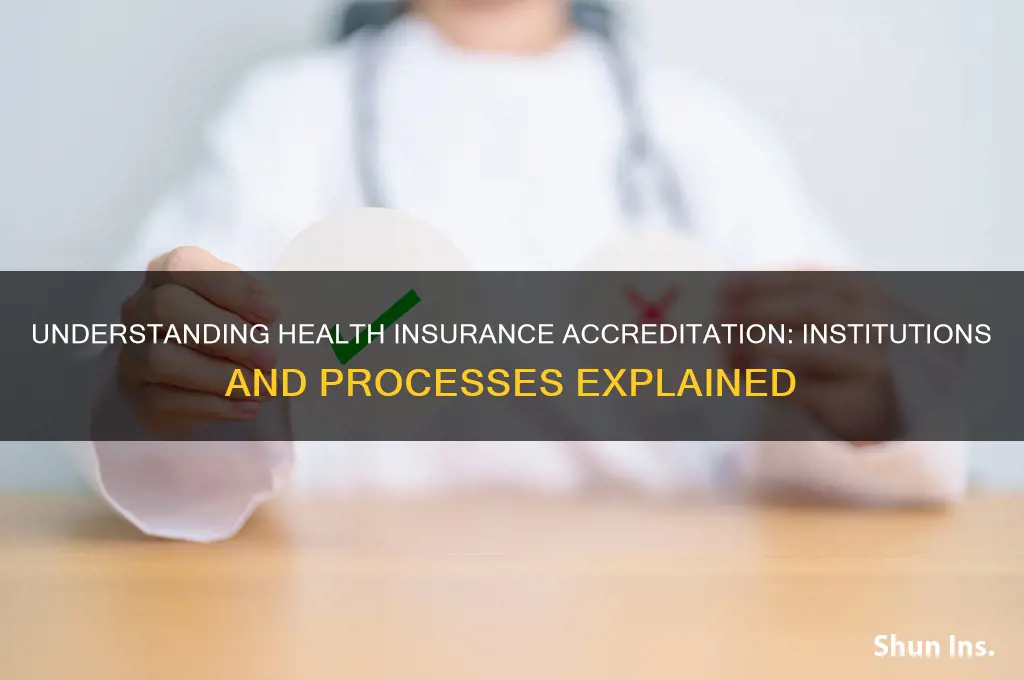 how are health insurance is accredited and by what institution