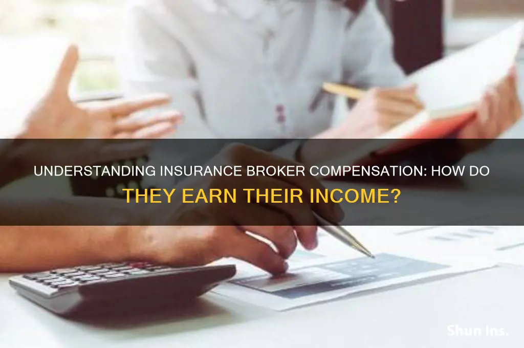 how are insurance brokers compensated