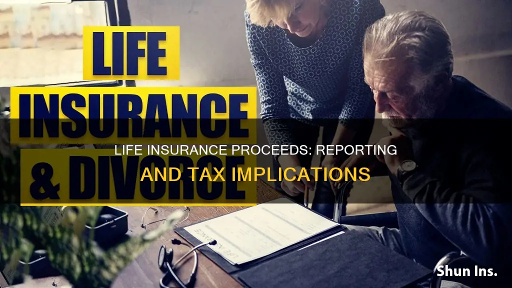 how are life insurance proceeds reported