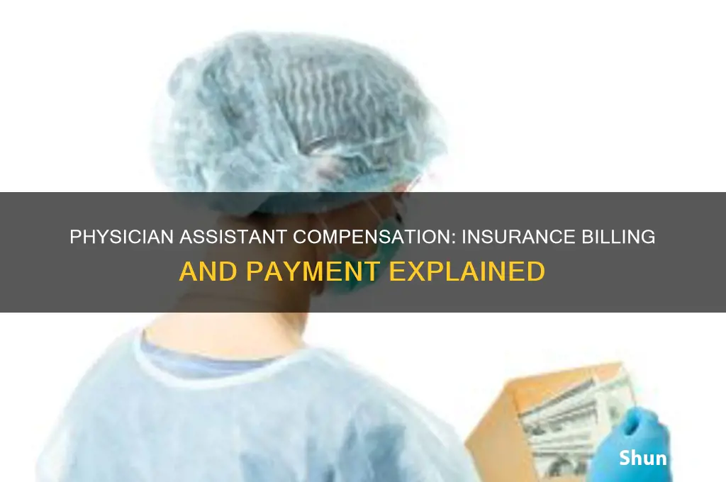 how are physician assistants paid with insurance
