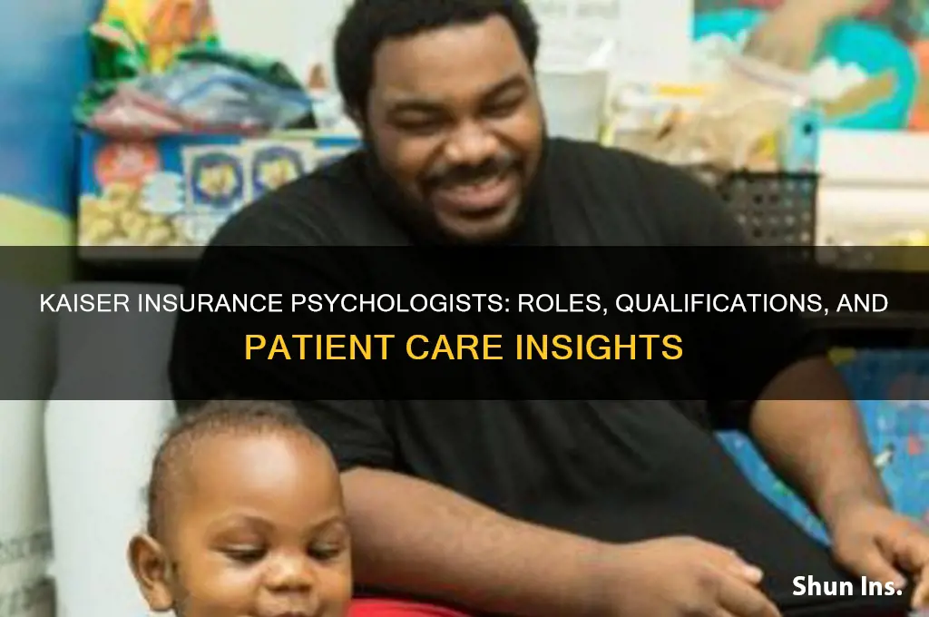 how are the psychologist from kaiser insurance