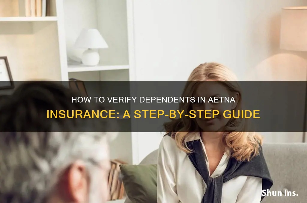 how at verify dependent in aetna insurance