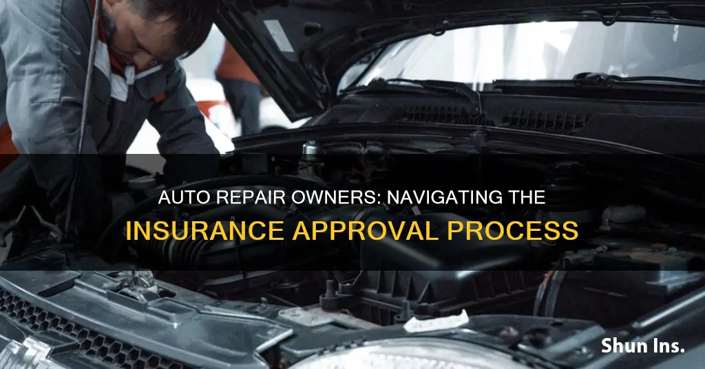 how auto repair owner get insurance to approve estimate