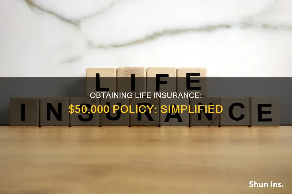 how can I get a life insurance policyfor 50000