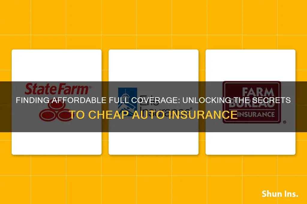 how can I get cheap full coverage auto insurance