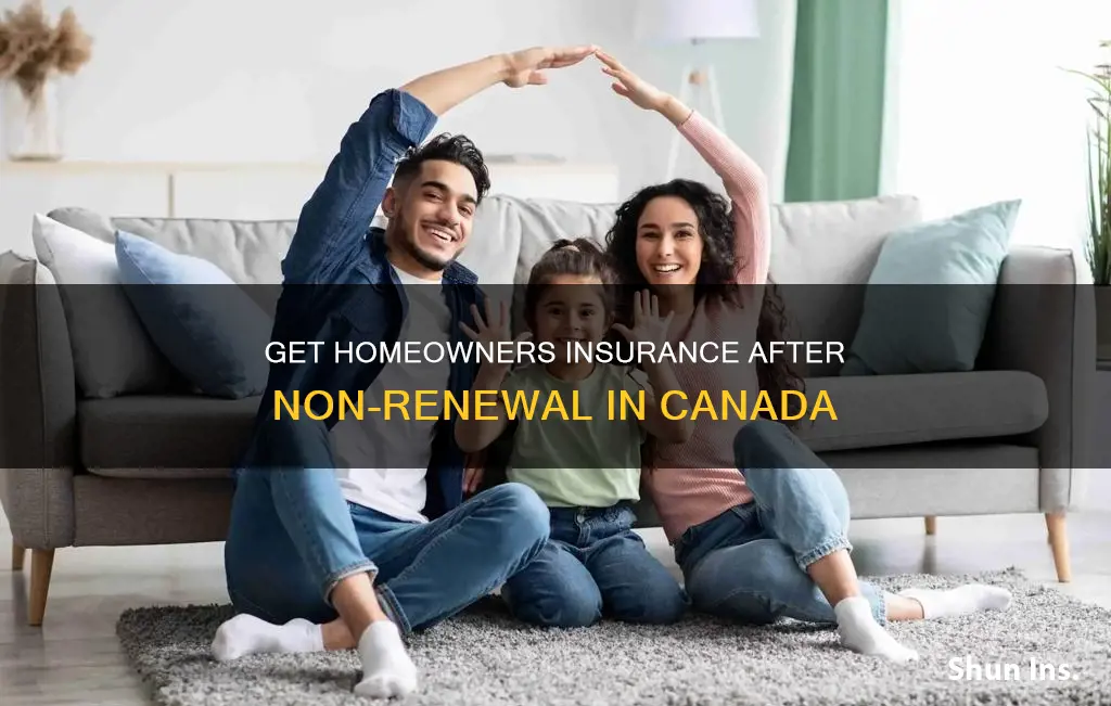 how can I get homeowners insurance after non renewal canada