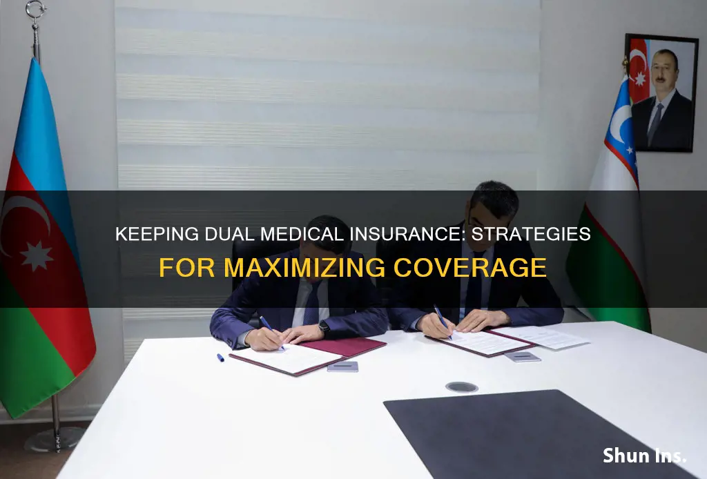 how can I keep two medical insurance
