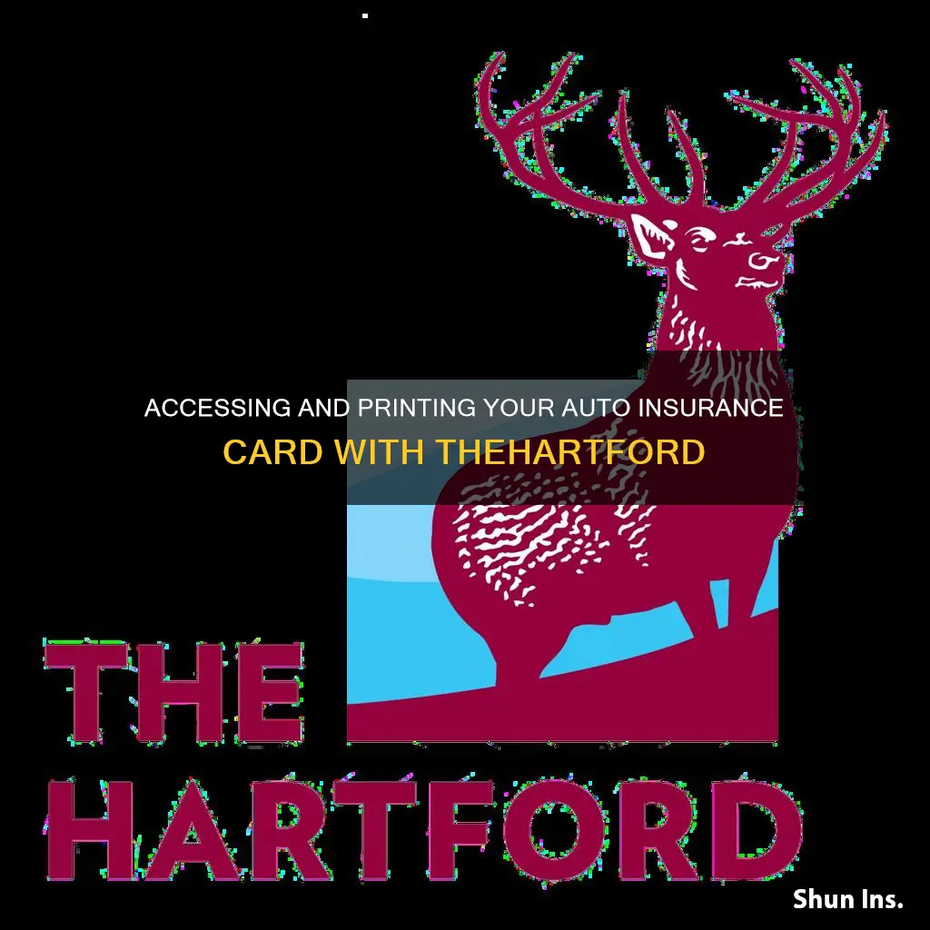 how can I print my auto insurance card from thehartford