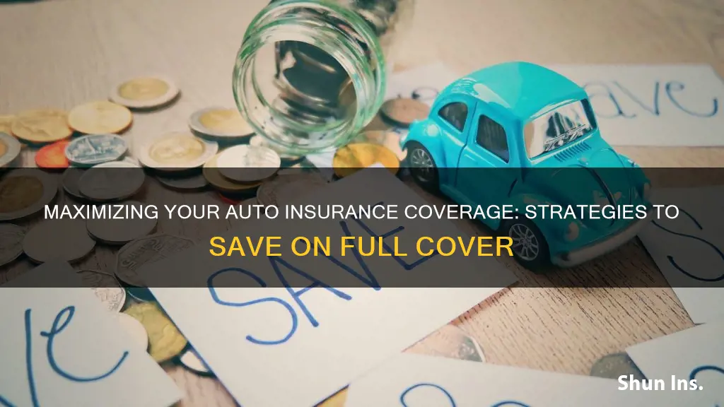 how can I save making full cover auto insurance