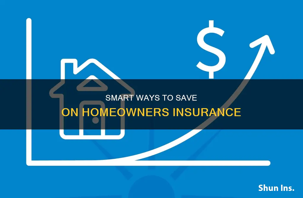 how can I save money on homeowners insurance