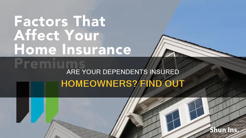how can you tell that dependents are insured homeowners