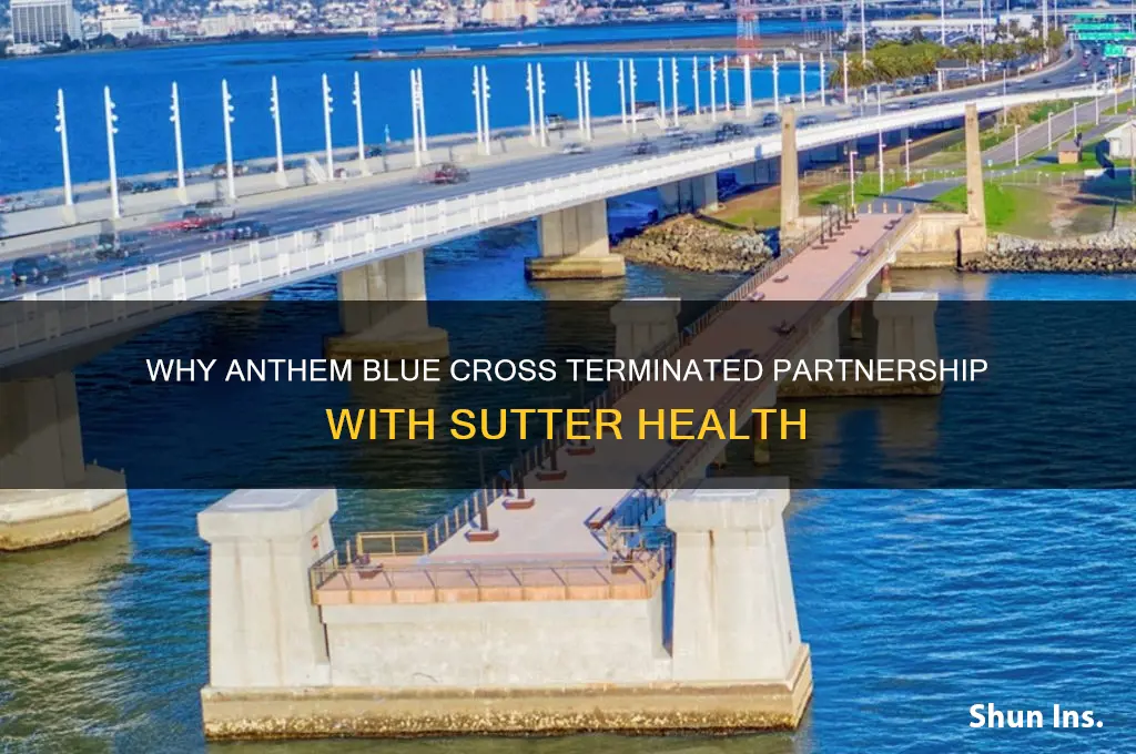 how come antheim blue cross insurance dropped sutter