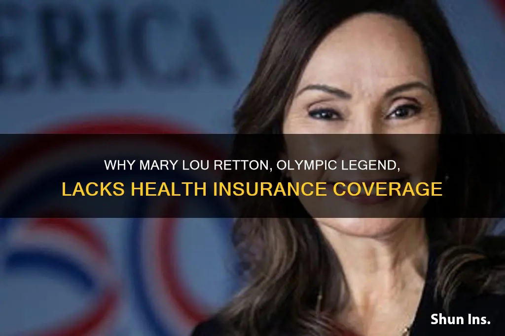 how come mary lou retton does not have health insurance