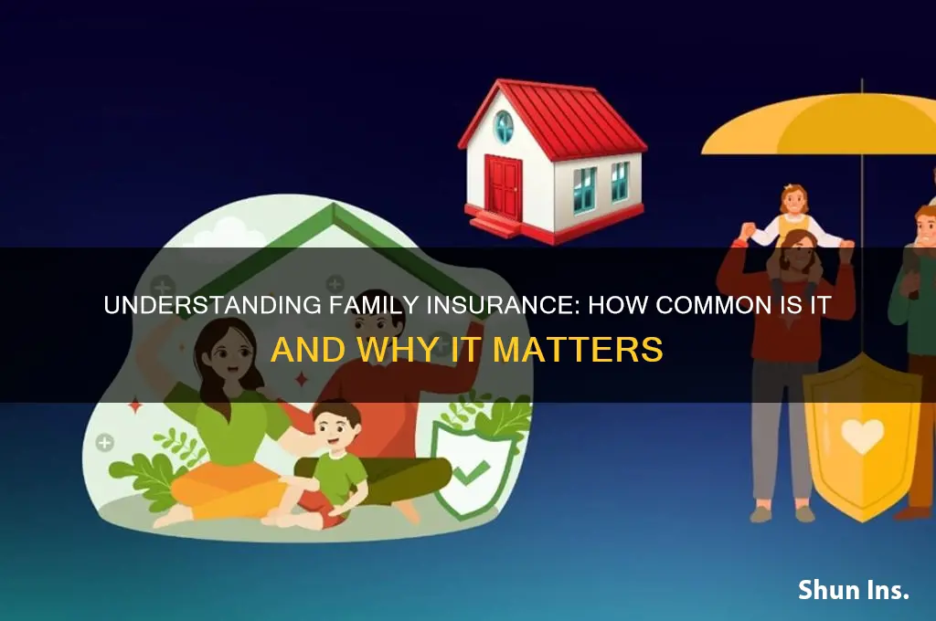 how common is family insurance