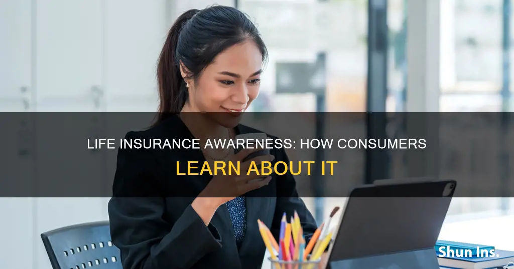 how consumers get to know of life insurance