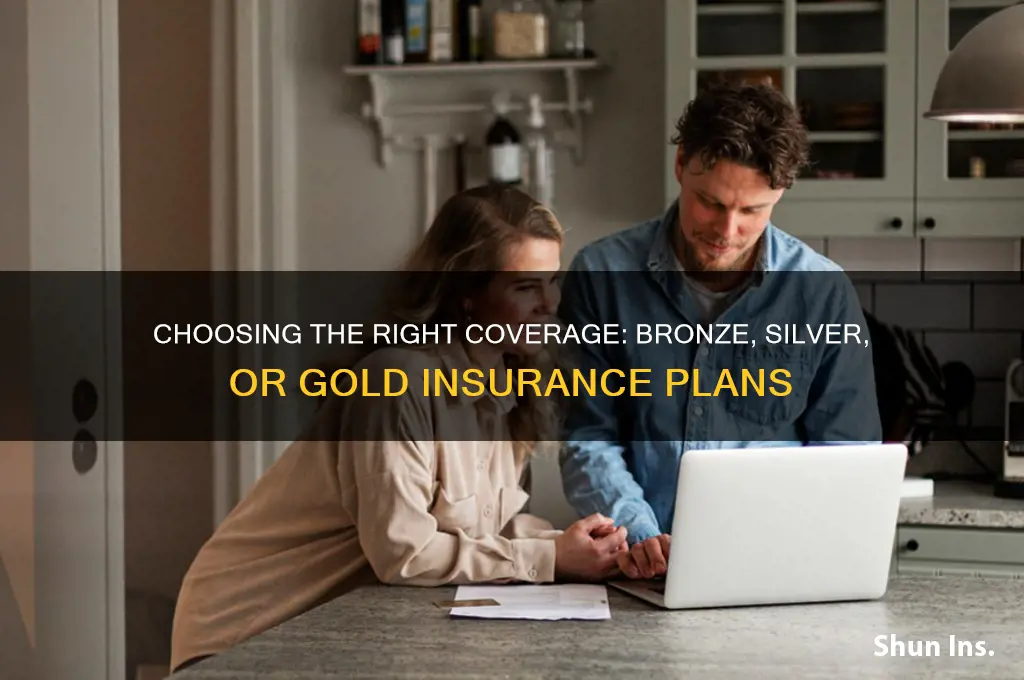 how decide bronz esilver gold insurance