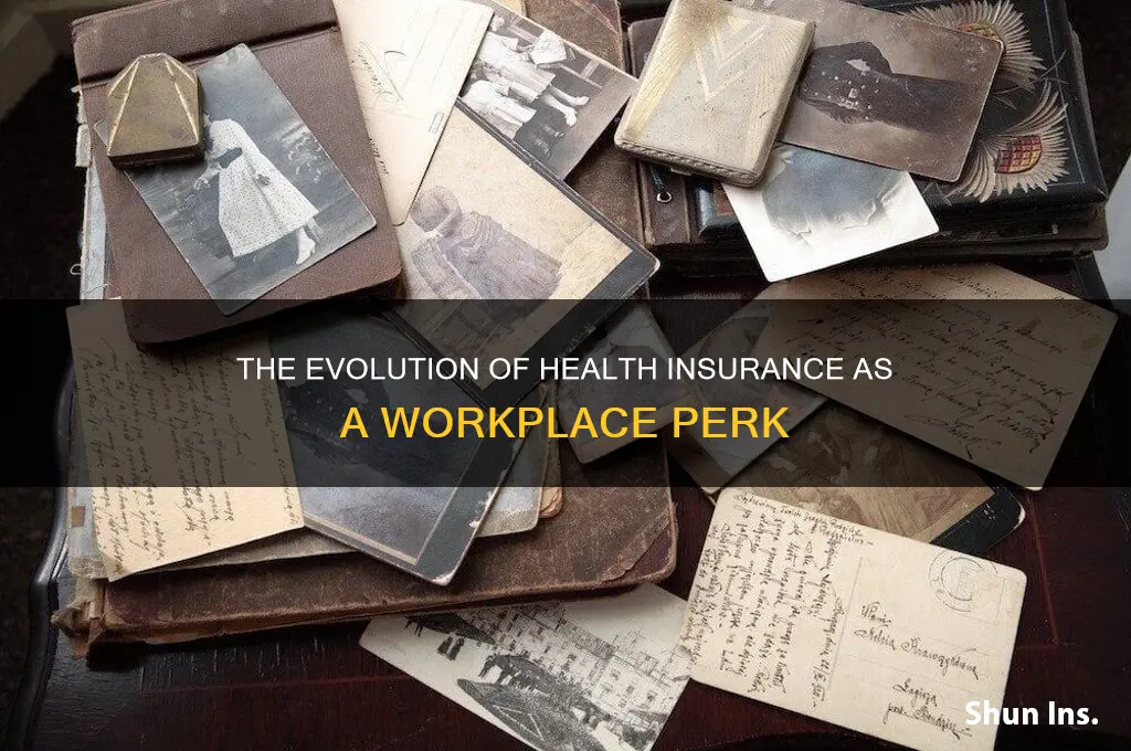 how did health insurance become a workplace benefit