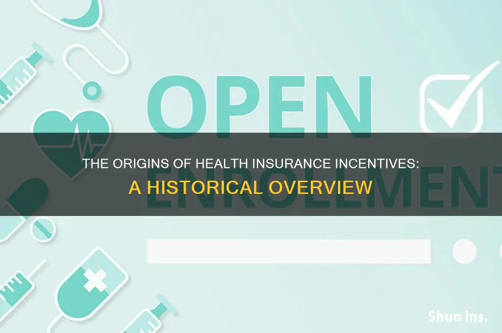 how did health insurance incentives start