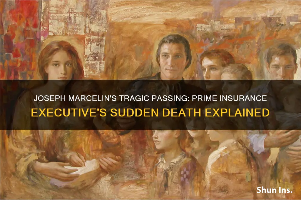 how did joseph marcelin from prime insurance died