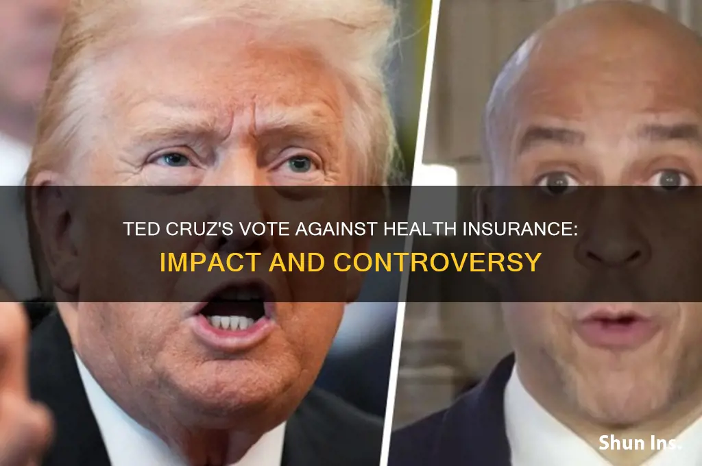 how did ted cruz vote to deny health insurance