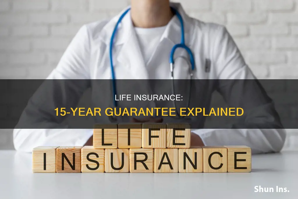 how do 15 year guaranteed life insurance