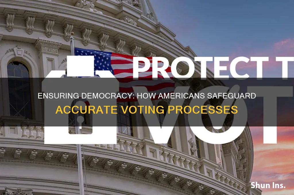 how do americans insure accurate voting