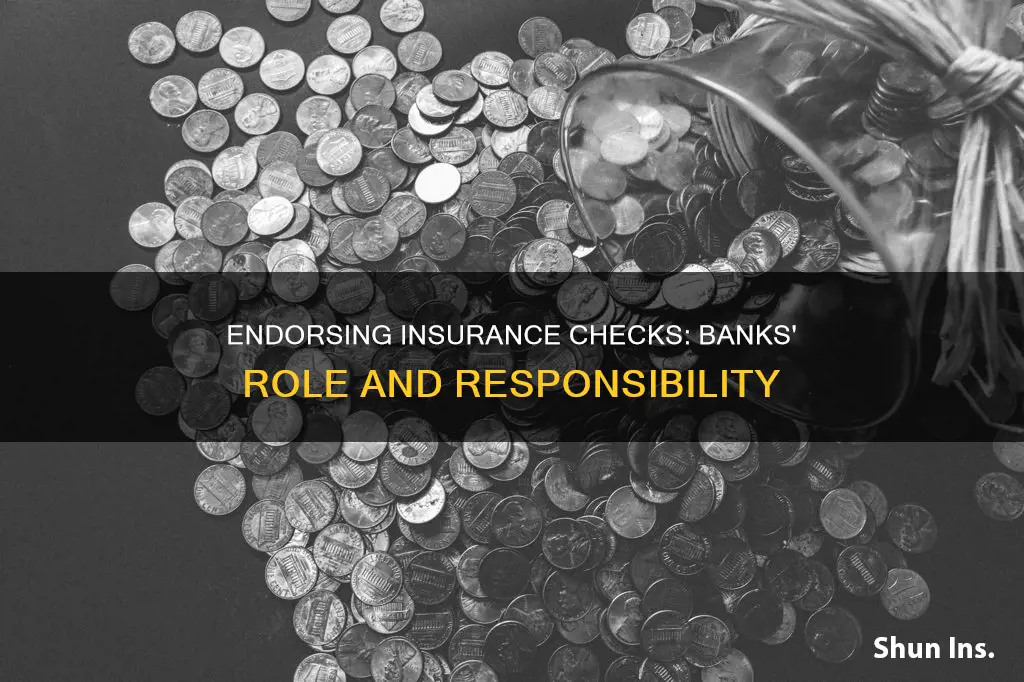 how do banks endorse insurance checks
